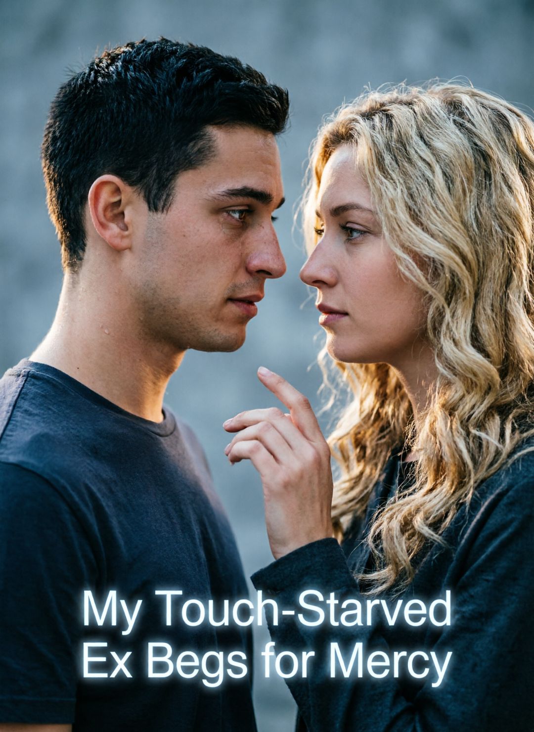 My Touch-Starved Ex Begs for Mercy